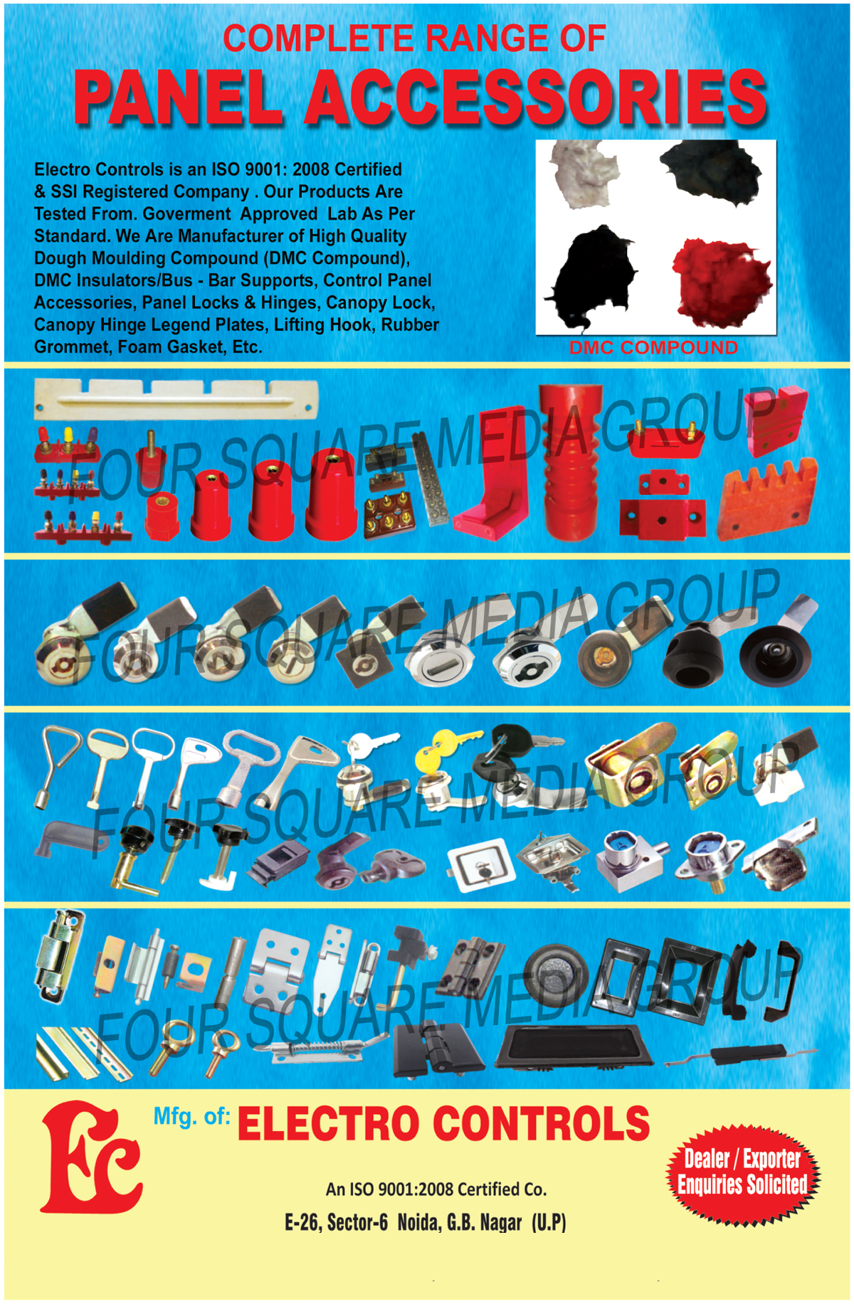 Dough Moulding Compounds, DMC Compounds, DMC Insulators, DMC Bus Bar Supports, Control Panel Accessories, Panel Locks, Panel Hinges, Canopy Locks, Canopy Hinge Legend Plates, Lifting Hooks, Rubber Grommets, Foam Gaskets