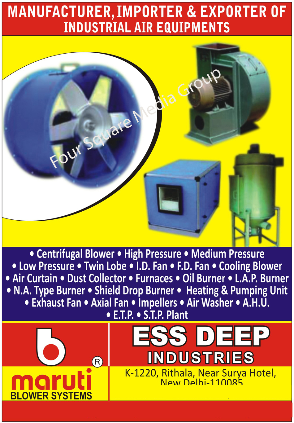 Industrial Air Equipments, Centrifugal Blower, Twin Lobe, ID Fans, FD Fans, Cooling Blower, Air Curtain, Dust Collector, Furnaces, Oil Burner, LAP Burner, NA Type Burner, Shield Drop Burner, Heating Units, Pumping Units, Exhaust Fans, Axial Fans, Impellers, Air Washers, AHU Plant, ETP Plant, STP Plant