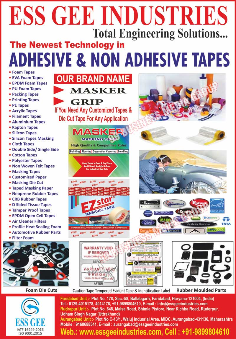 Adhesive Tapes, Non Adhesive Tapes, Foam Tapes, EVA Foam Tapes, EPDM Foam Tapes, PU Foam Tapes, Printed Packing Tapes, Plain Packing Tapes, PE Tapes, Filament Tapes, Aluminium Tapes, Kapton Tapes, Silicon Tapes, Silicon Rubber Maskings, Double Side Cloth Tapes, Single Side Cloth Tapes, Dome Labels, Cotton Tapes, Polyester Tapes, Non Woven Felt Tapes, Masking Tapes, Customized Paper Masking Die Cut, Taped Masking Papers, Neoprene Rubber Tapes, Tamper Proof Tapes, EPDM Open Cell Tapes, Profile Heat Sealing Foams, Automotive Rubber Parts, Warning Labels, Safety Labels, Acrylic Tapes, CRB Rubber Tapes, D Sided Tissue Tapes, Customized Tapes, Customised Tapes, Customized Die Cut Tapes, Customized Die Cut Tapes, Printing Tapes, Silicon Masking Tapes, Air Cleaner Filters, Foam Die Cuts, Caution Tapes, Tampered Evident Tapes, Identification Labels, Rubber Moulded Parts, Brand Name Masker Tapes, Grip Tapes, Tapes, Cloth Tapes, Filter Foams