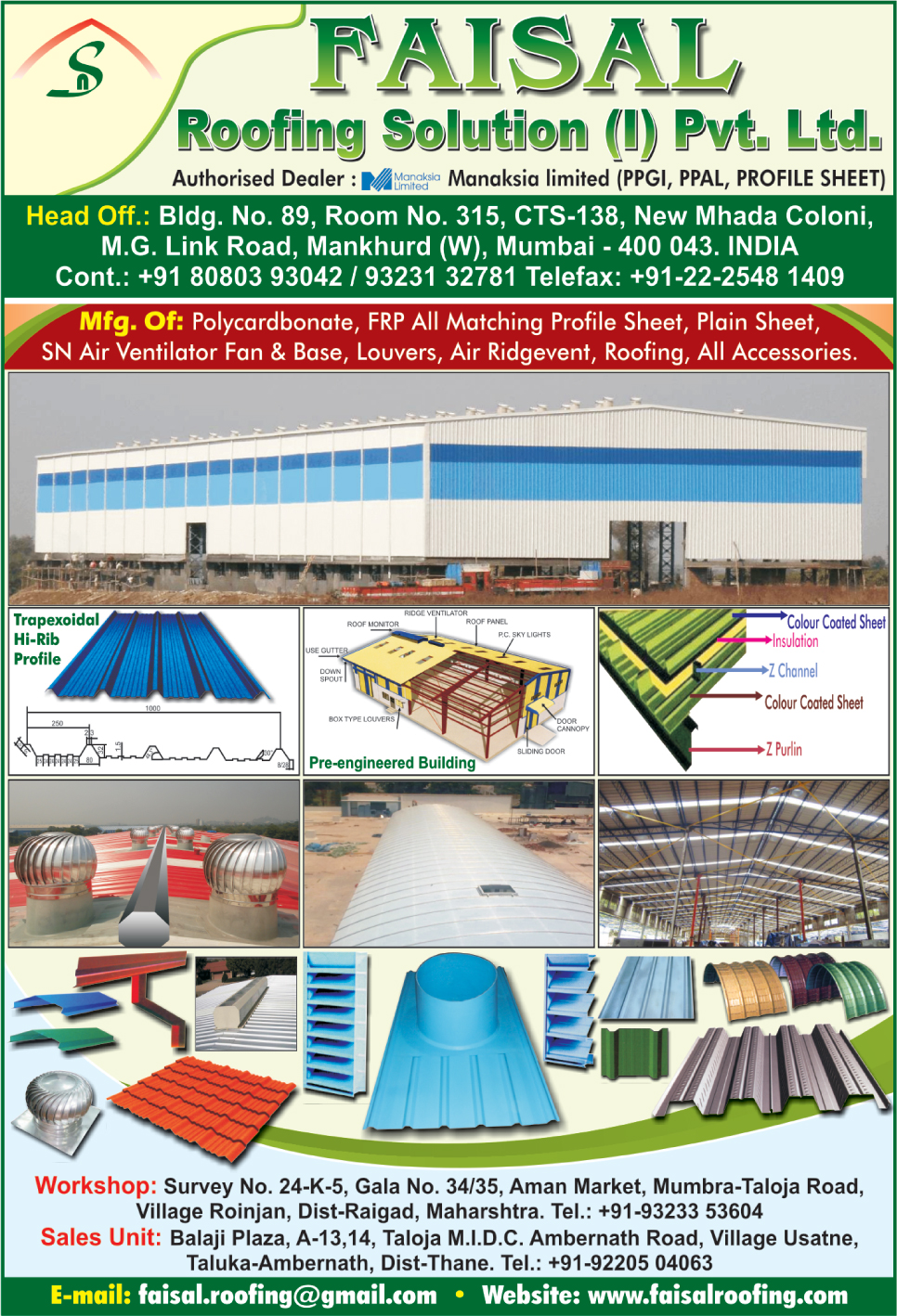 Polycarbonate Sheet, FRP Profile Sheets, Roofing Accessories, Air Ventilator Fan, SN Air Ventilator Fan Base, Louvers, Air Ridgevent, Curved Roofing Sheet, Galvanised Metal sheet Roofing, Fibre Roofing,Trapezoidal HiRib Sheet, Galvanised, Bare Galvalum, Galvalum, Cleat, Curvature, Nlc Panels, Frp Base, Gutter, Metal Sheet, Polycarbonate Sheet, Roofing Fasteners, Sn Air Ventilator, Washer, Box Type Louvers