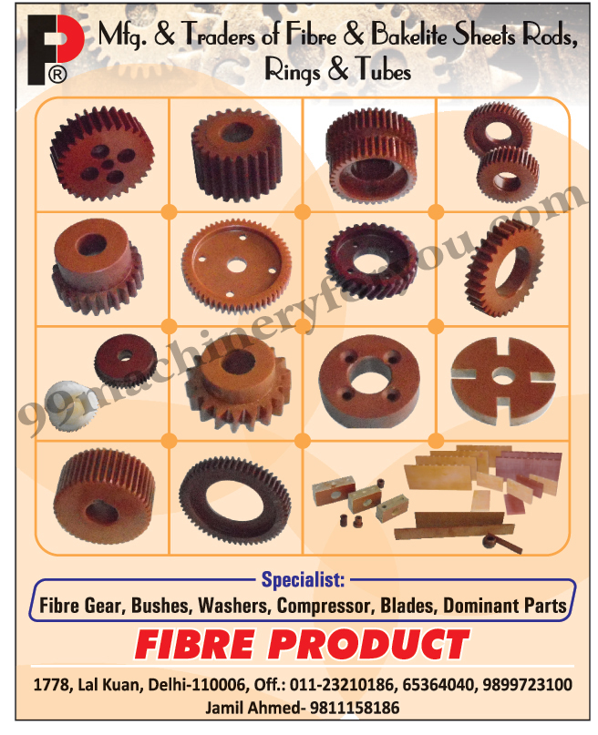 Fibre Gears, Bushes, Washers, Compressors, Blades, Fibre Sheet Rods, Bakelite Sheet Rods, Fibre Rings, Fibre Tubes,Bakelite Sheets Rods, Ring, Tubes