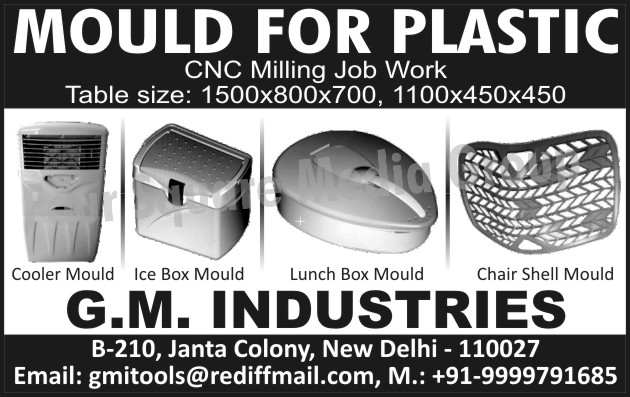 Plastic Molds, Cooler Molds, Ice Box Molds, Lunch Box Molds, Chair Shell Molds, CNC Milling Job Works, Plastic Room Cooler Cabinets, Plastic Geyser Cabinets, Plastic Fan Blades