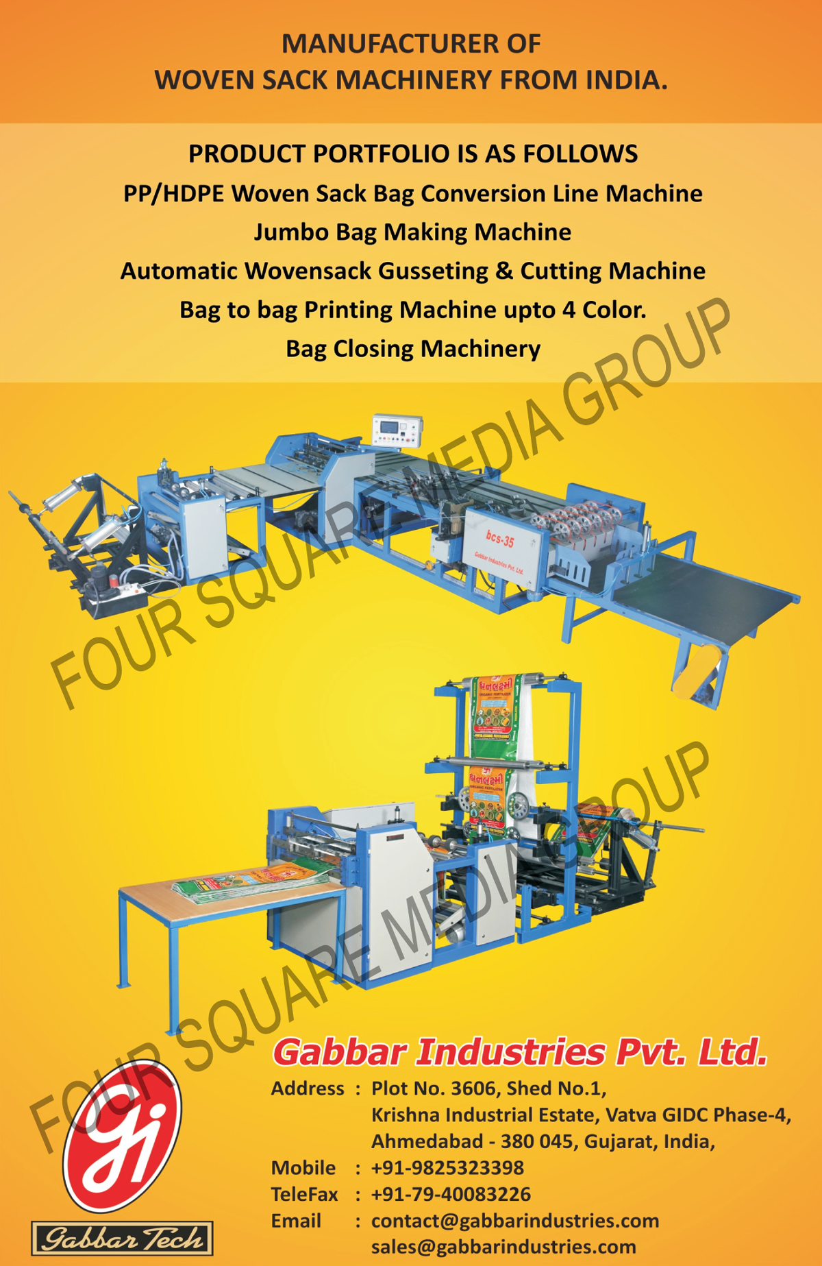 Woven Sack Machines, PP Woven Sack Bag Conversion Line Machines, HDPE Woven Sack Bag Conversion Line Machines, Jumbo Bag Making Machines, Automatic Woven Sack Gusseting Machines, Automatic Woven Sack Cutting Machines, Bag To Bag Printing Machines, Bag Closing Machines