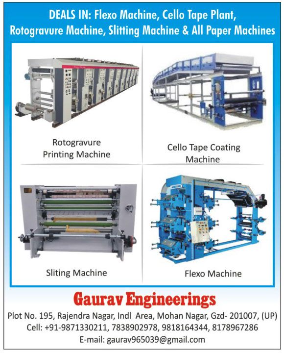 Flexo Machines, Cello Tape Plant, Rotogravure Machines, Slitting Machines, Paper Machines, Cello Tape Coating Machine, Rotogravure Printing Machines