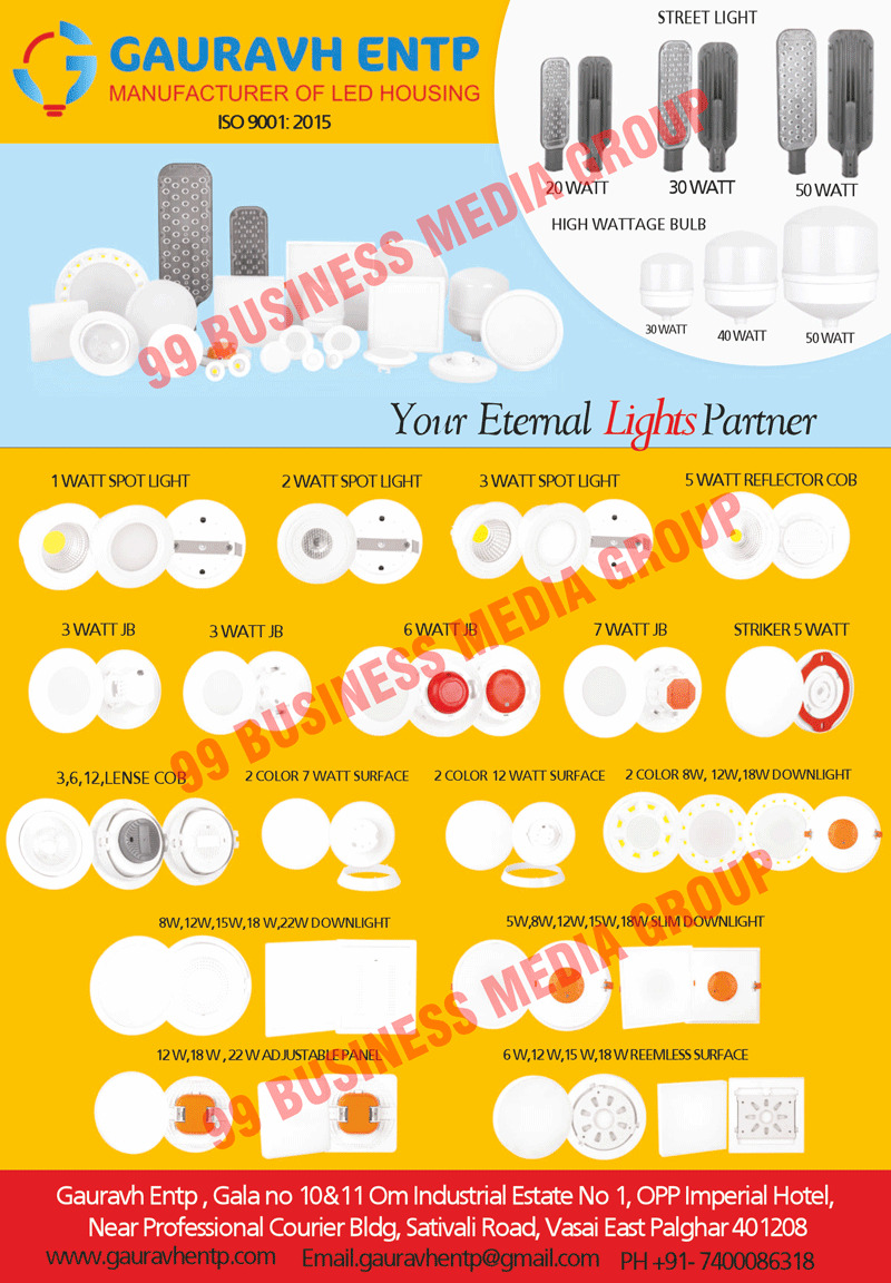 Led Housings, High Wattage Bulbs, Street Lights, Spot Lights, Reflector COB Lights, Strikers, COB Led Lens, Color Surface Lights, Color Downlights, Adjustable Panels, Downlights, Slim Downlights, Rimless Surface Lights