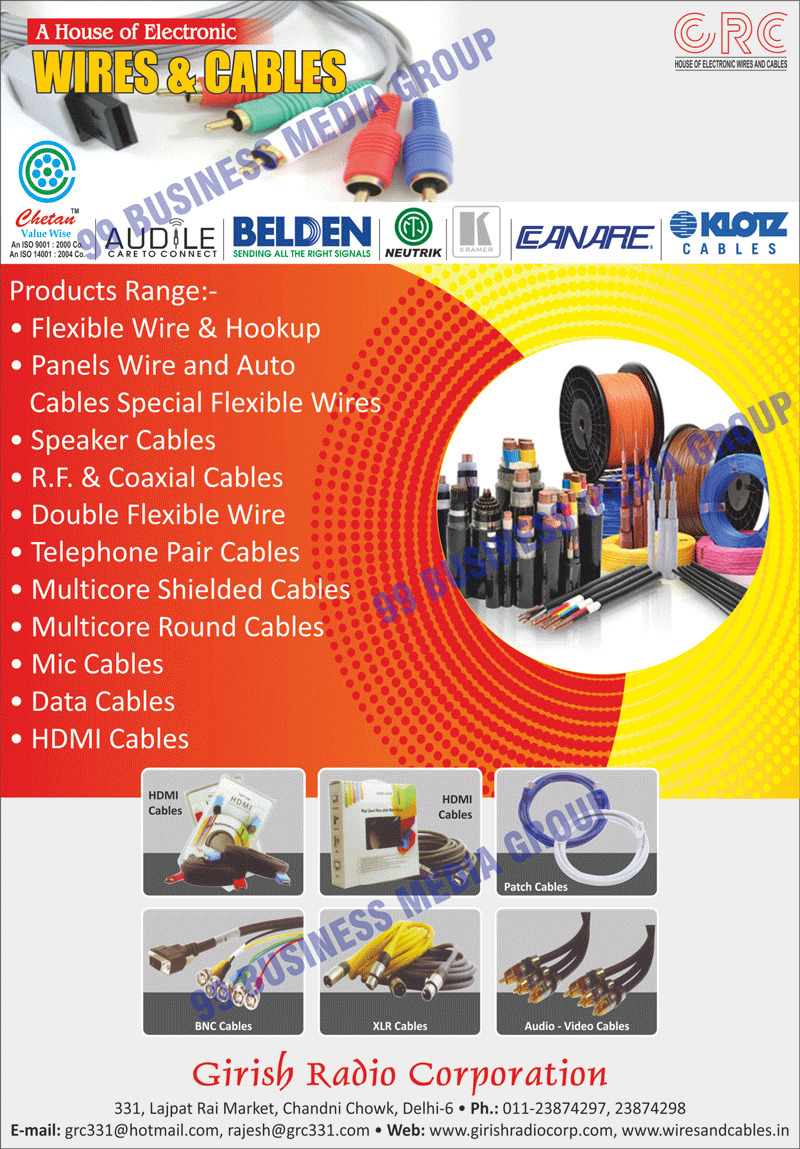 Electronic Cables, Electronic Wires, XLR Cables, BNC Cables, HDMI Cables, Patch Cables, Audio Video Cables, Audio Cables, Video Cables, Panel Wires, Flexible Wires, Flexible Hookups, Auto Cables, Speaker Cables, RF Cables, Coaxial Cables, Telephone Pair Cables, Double Flexible Wires, Multicore Shielded Cables, Round Cables, Mike Cables, Belden Cables, Concab Cables, VGA Cables, Flexible Hook Ups Wire, Co Axial Cables, Multicore Round Cables, Mic Cables, Data Cables, Auto Cable Special Flexible Wires