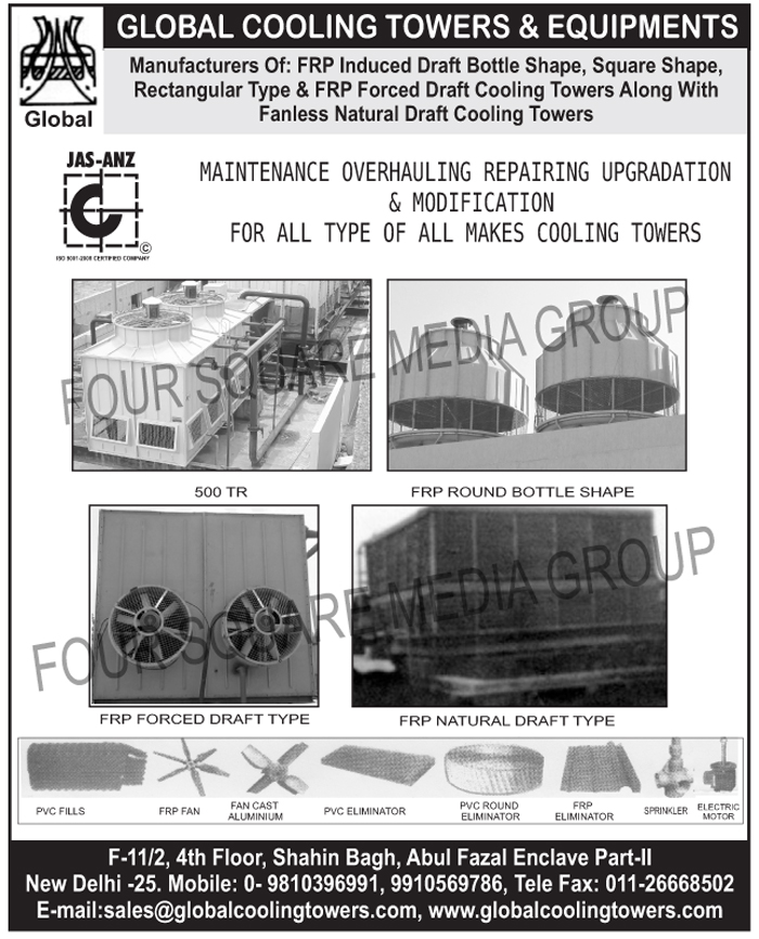 Bottle Shape FRP Induced Draft Cooling Towers, Square Shape FRP Induced Draft Cooling Towers, Rectangular Type FRP Induced Draft Cooling Towers, FRP Forced Draft Cooling Towers, Fanless Natural Draft Cooling Towers, Cooling Tower Maintenance Solutions, Cooling Tower Overhauling Solutions, Cooling Tower Repairing Solutions, Cooling Tower Upgradation Solutions, Cooling Tower Modification Solutions, PVC Fills, FRP Fans, Aluminium Fan Cast, PVC Eliminators, Round PVC Eliminators, FRP Eliminators, Sprinklers, Electric Motors