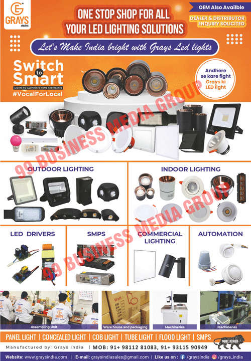 Panel Lights, Concealed Lights, Cob Lights, Tube Lights, Flood Lights, SMPSs, OEMs, Outdoor Lightings. Indoor Lightings, Led Drivers, Machineries Commercial Lightings, Machineries Automations, Conceal Lights