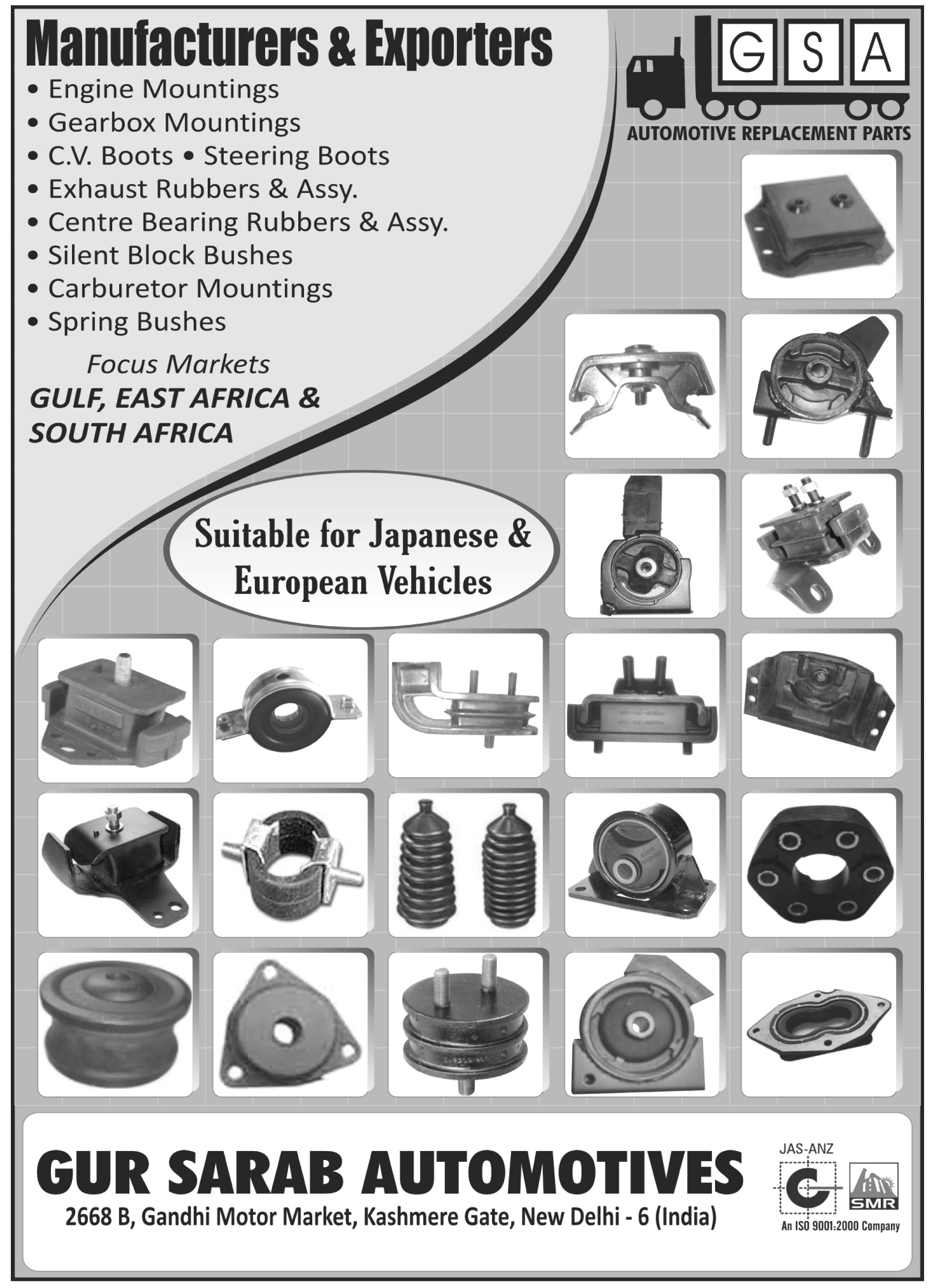 Engine Mountings, Gear Box Mountings, CV Boots, Steering Boots, Exhaust Rubbers, Exhaust Assembly, Centre Bearing Rubbers, Centre Bearing Rubber Assembly, Silent Block Bushes, Carburettor Mountings, Spring Bushes, Automotive Replacement Parts, Air Hoses, Buffers, Equaliser Bushes, Trailer Bushes