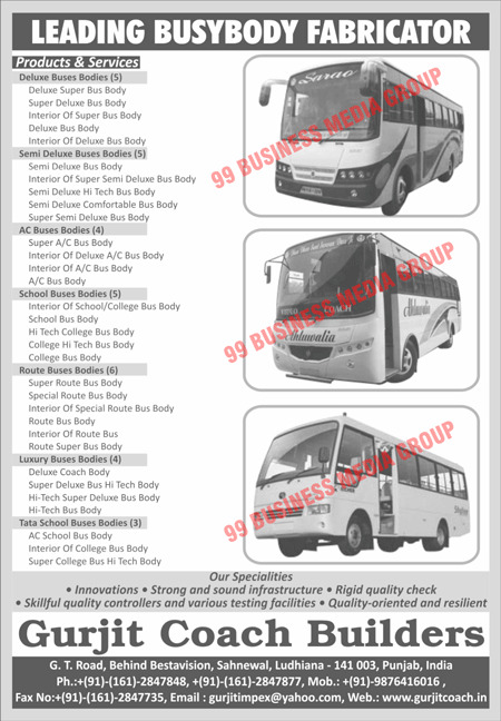 Bus Body Fabricators, Bus Body Builders, Deluxe bus Bodies, Semi Deluxe Bus Bodies, AC Bus Bodies, School Bus Bodies, Route Bus Bodies, Luxury Bus Bodies, Bus bodies, Tata School Bus Bodies