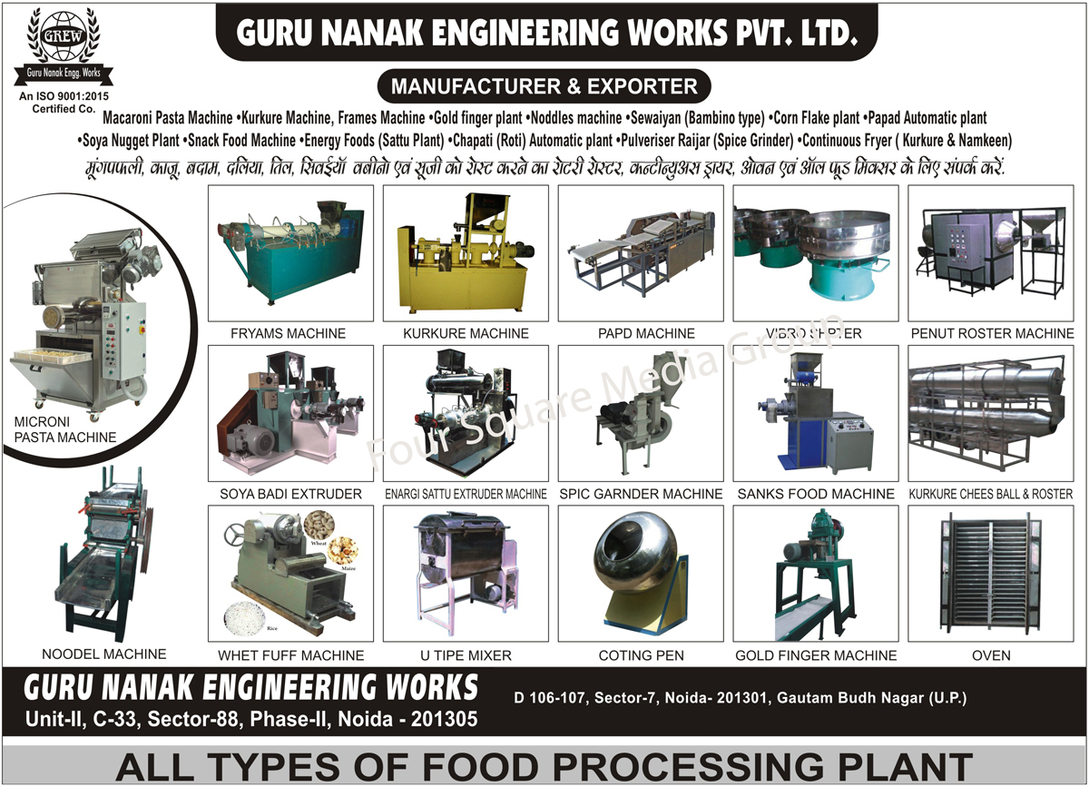 Frames Machines, Kurkure Machines, Gold Finger Plants, Corn Flake Plants, Noodles Machines, Snack Food Machines, Chapati Plants, Continuous Frames, Food Processing Plants, Spice Grinders, Soya Nugget Plants, Seviyan Machines, Sattu Plants, Papad Plants, Vermicelli Machines, Energy Foods, Roti Plants, Spice Grinders, Kurkure Continuous Fryers, Namkeen Continuous Fryers, Masala Grinders, Pulveriser Raijar, Macaroni Machines, Pasta Machines, Chapati Plants, Rotary Roasters, Continuous Dryers, Papad Machines, Gold Finger Machines, Coating Pans, U Type Mixers, Wheat Tuff Machines, Kurkure Roaster, Cheese Ball Roaster, Enargi Sattu Extruder Machines, Soya Badi Extruders, Peanut Roaster Machines, Vibro Shafter, Food Mixer, Ovens, Continuous Ovens