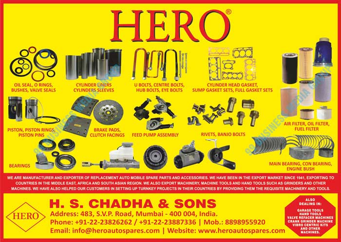 Oil Seals, O Rings, Bushes, Valve Seals, Cylinder Liners, Cylinder Sleeves, U bolts, Centre Bolts, Hub Bolts, Eye Bolts, Feed Pump Assemblies, Automotive Filters, Air Filters, Automotive Oil Filters, Automotive Fuel Filters, Piston, Piston Rings, Piston Pins, Main Bearings, Con Bearings, Engine Bushes, Brake Pads, Clutch Facings, Rivets, Banjo Bolts, Bearings, Crank Shaft Regrinder, Crankshaft Regrinder, Head Surface Grinder, Cylinder Head Gaskets, Sump Gasket Sets, Full Gasket Sets, Garage Tools, Hand Tools, Valve Refacer Machines, Crank Grinder Machines, Vibro Centric Kits, Replacement Automotive Spare Parts