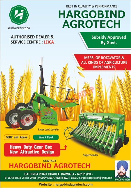 Rotavators, Agricultural Implements, Super Seeders, Laser Land Levelers, Heavy Duty Gear Boxes