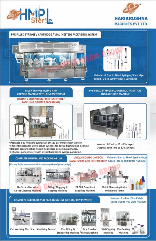 Round Container Automatic Labelling Machines, Automatic Shrink Sleeve Applicators, Flat Container Automatic Double Side Labelling Machines, Hologram Application Machines, Water Packaging Lines, Fruit Juice Packaging Lines, Flavoured Milk Packaging Lines, Masala Milk Packaging Lines, Butter Milk Packaging Lines, Pre Filled Syringe Packaging Systems, Pre Filled Cartridge Packaging Systems, Pre Filled Nested Vial Packaging Systems, Flush Syringe Filling Machines, Flush Syringe Capping Machines, Pre Filled Syringe Plunger Rod Insertion Machines, Pre Filled Syringe Plunger Rod Labeling Machines, Flush Syringe Stoppering Packaging Machines, Flush Syringe Rod Insertion Packaging Machines, Flush Syringe Labelling Packaging Machines, Flush Syringe Blister Packaging Machines, Complete Ophthalmic Packaging Lines, Liquid Powder Complete Injectable Vial Packaging Lines, Dry Powder Complete Injectable Vial Packaging Lines, Unscrambler Machines, Filling Machines, Plugging Machines, Capping Machines, 21 CFR Complaint Labelling Machines, Shrink Sleeve Applicators, Vial Washing Machines, Sterilizing Tunnels, Vial Filling Machines, Vial Stoppering Machines, Dry Powder Filling Machines, Vial Capping Machines, Vial Sealing Machines