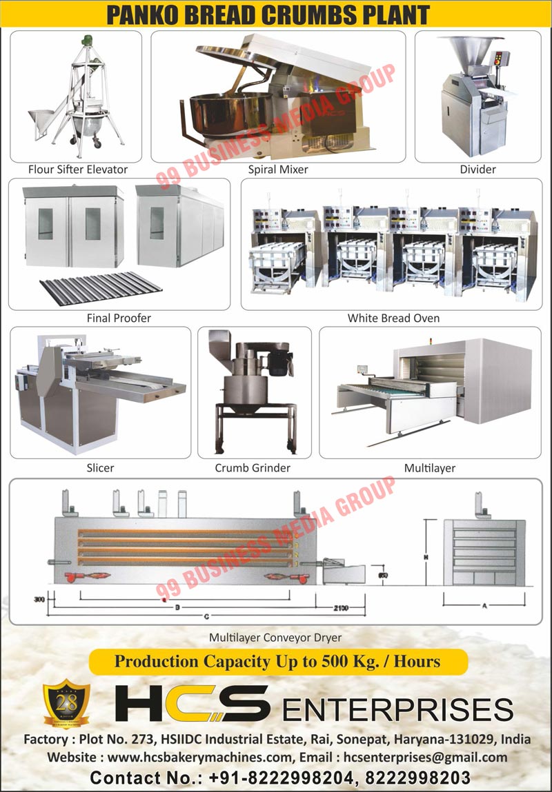 Bread Crumbs Plants, Flour Sifter Elevators, Spiral Mixers, Divider Machines, Final Proofers, White Bread Ovens, Slicer Machines, Crumb Grinders, Multilayer Machines, Multilayer Conveyor Dryers