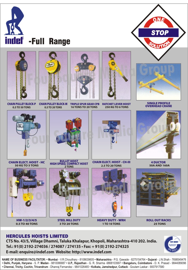 Chain Pulley Blocks, Wire Rope Hoists, Stacker, ETO Cranes, Shrouded Conductors, Shrouded Trolleys, Bullet Hoists, Compact Hoists