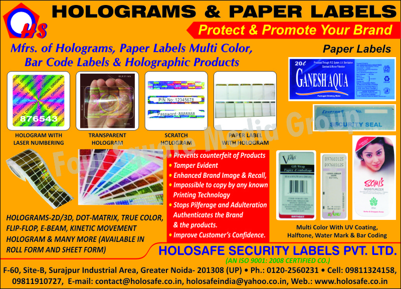 Security Holograms, Holographic Labels, Multi Color Paper Labels, Transparent Holograms, Scratch Holograms, Paper Label With Holograms, Laser Numbering Holograms, Kinetic Movement Holograms, Bar Coding, Multi Colour Paper Labels,Self Adhesives, Labels, Holograms, Stamping Foils, Pouch