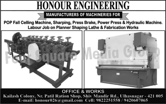 POP Fall Ceiling Machines, Press Brake Machines, Power Press Machines, Hydraulic Machines, Planner Shaping Lathe Labour Job Work, Sharping Machines, Sharpening Machines