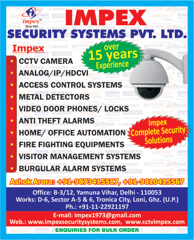 CCTV Cameras, Dome Cameras, Video Door Phones, CCTV, Fire Security Systems, Security Systems, Finger Print Readers, CCTV Wires, Electronic Locks, Multi Core Telephone Cables, SMPS Power Supply, Dvr, Access Control Systems, Metal Detectors, Anti Theft Alarms, Home Automations, Office Automations, Fire Fighting Equipments, Visitor Management Systems, Burglar Alarm Systems, Fire Safety Products