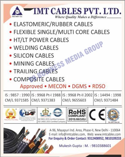 Elastomeric Cables, Rubber Cables, Flexible Single Core Cables, Flexible Multi Core Cables, HT Power Cables, LT Power Cables, Welding Cables, Braided Cables, Silicon Cables, Mining Cables, Trailing Cables, Composite Cables