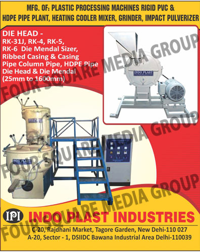 Plastic Processing Machines, RIGID PVC Pipe Plant, HDPE Pipe Plant, Heating Cooler Mixer, Plastic Grinders, Impact Pulveriser, Die Head, Die Mendel, Ribbed Casing Column Pipe, Casing Column Pipes, Grinder, PVC Pipe Dies, Pulverizer, Plastic Processing Machine Rigid PVC Plant, Plastic Processing Machine HDPE Pipe Plant, HDPE Pipe Die Head, HDPE Pipe Die Mendal, PVC Scrap Grinders