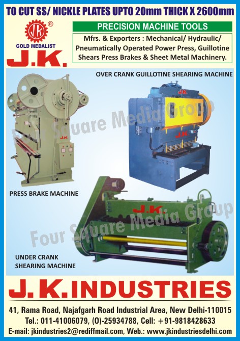 Press Brake Machines, Under Crank Shearing Machines, Over Crank Guillotine Shearing Machines, Mechanical Power Presses, Hydraulic Power Presses, Pneumatically Operated Power Presses, Sheet Metal Machines, Sheet Metal Machinery