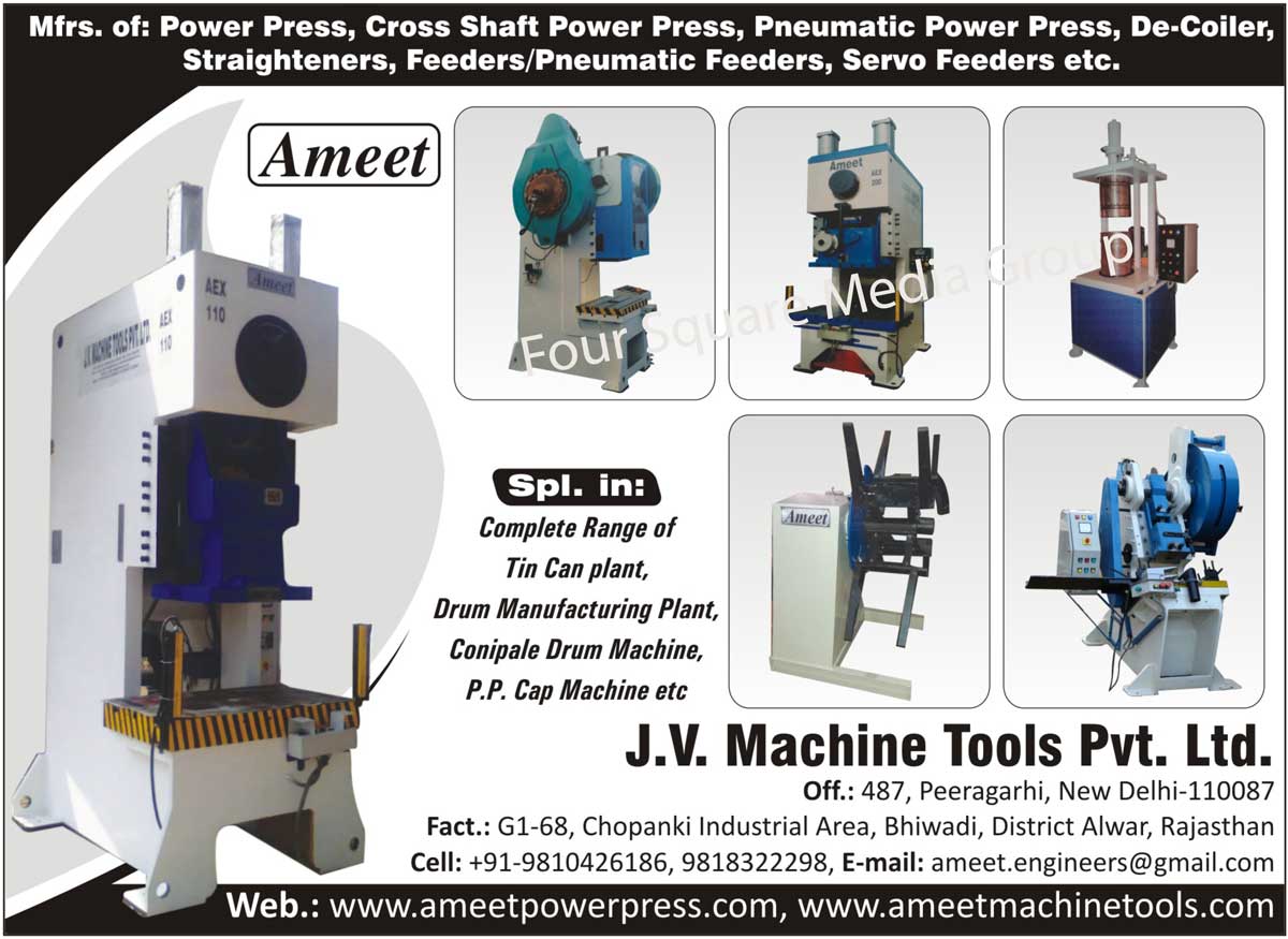 Power Press, Cross Shaft Power Press, Pneumatic Power Press, De Coiler, Straightener, Feeder, Pneumatic Feeder, Servo Feeder, Tin Can Plant, Drum Manufacturing Plant, Conipale Drum Machine, PP Cap Machine