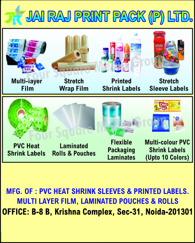 PVC Heat Shrink Sleeves, Printed Labels, Multi Layer Films, Laminated Pouches, Laminated Rolls, Stretch Wrap Films, Stretch Sleeve Labels, PVC Shrink Labels, Multi Colour PVC Shrink Labels