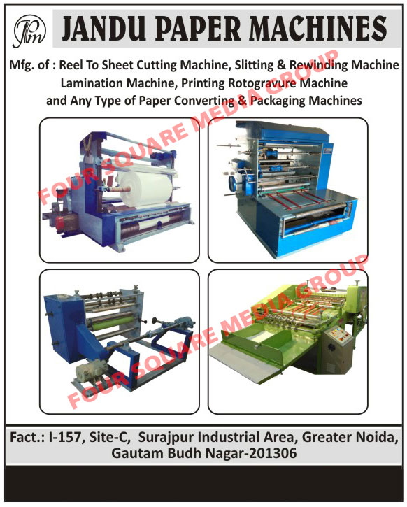 Reel To sheet Cutting Machine, Slitting Machine, Rewinding Machine, Lamination Machine, Printing Rotogravure Machine, Paper Converting Machines, Packaging Machines