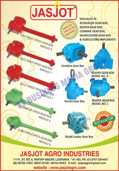 Rotavator Gear Boxes, Reaper Gear Boxes, Combine Gear Boxes, Muddloader Gear Boxes, Agriculture Implements, Karcha Gear Boxes, Multi Speed Gear Boxes, Single Speed Gear Boxes