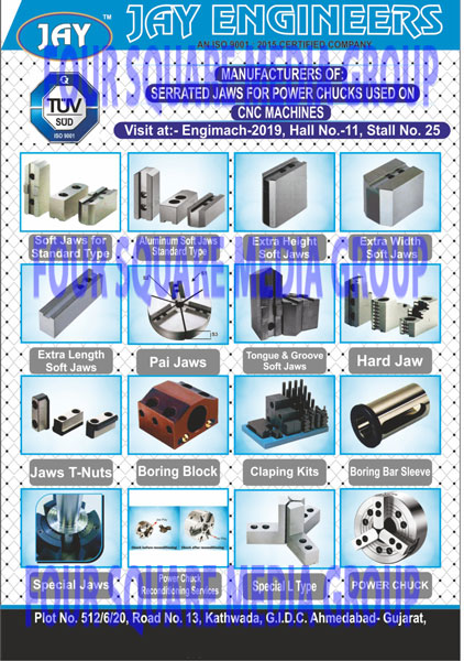 Serrated Jaws, Standard Type Soft Jaws, Standard Type Aluminium Soft Jaws, Pai Jaws, Tongue Soft Jaws, Groove Soft Jaws, Hard Jaws, Jaws T- Nuts, Boring Blocks, Claping Kits, Boring Bar Sleeves, Special Jaws, Power Chuck Reconditioning Services, Power Chucks