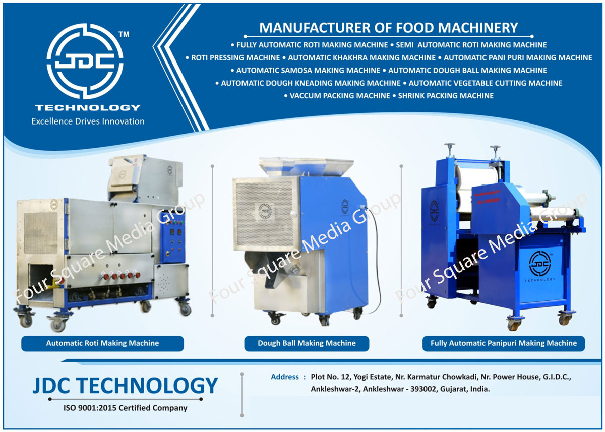 Roti Making Machine, Dough Ball Making Machine, Pani Puri Making Machine, Panipuri Making Machine, Roti Pressing Machine, Khakhra Making Machine, Samosa Making Machine, Dough Kneading Machine, Vegetable Cutting Machine, Vaccum Packing Machine, Shrink Packing Machine