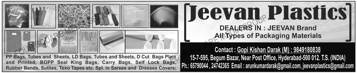 Packaging Materials, PP Bags, PP Tubes, PP Sheets, LD Bags, LD Tubes, LD Sheets, Plain D Cut Bags, Printed D Cut Bags, BOPP Seal King Pins, Carry Bags, Self Lock Bags, Rubber Bands, Sutlies, Texo Tapes, Saree Covers, Dress Covers