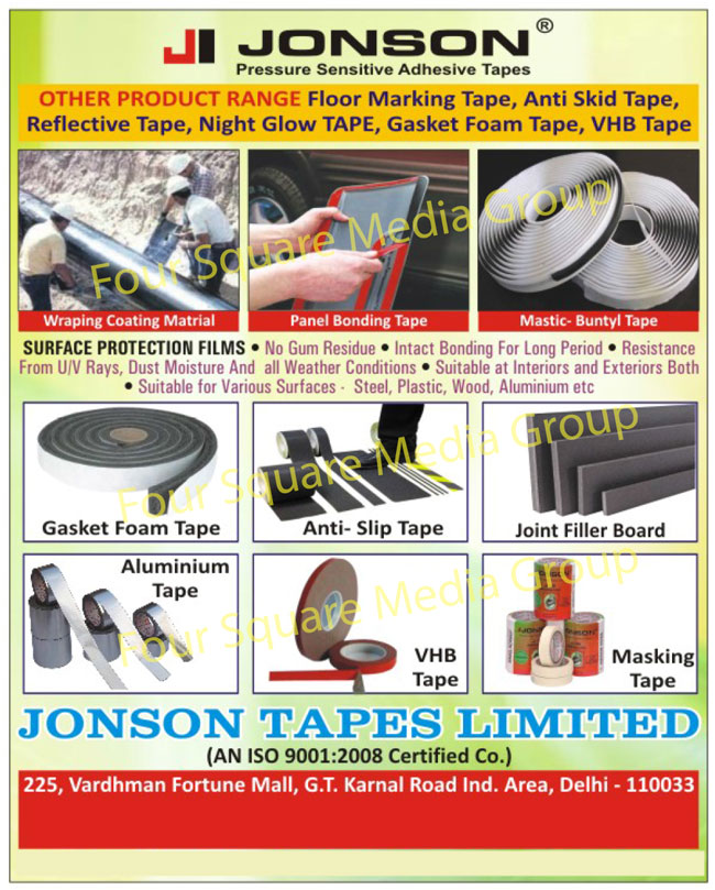 Masking Tape, Cotton Tapes, EVA Foam Tapes, PU Foam Tapes, Nitrile Foam Tapes, Double Sided Plate Mounting Tapes, Filament Tapes, VHB Tapes, Floor Marking Tapes, Anti Skid Tapes, Reflective Tapes, Night Glow Tapes, Gasket Foam Tapes, Aluminium Foil Tapes, Surface Protection Films, Pressure Sensitive Adhesive Tapes,Adhesive Tapes, Reflective Tapes, Surface Protection Films, Tapes, Foam Tapes, Garments Tapes, Fabrics Tapes, Ribbon Tapes, Shoes Tapes, Leather Tapes, Electrical Tapes, Packaging Tapes, Wraping Coating Materials, Panel Bonding Tapes, Mastic Buntyl Tapes, Joint Filler Boards, Aluminium Tapes, Industrial Tapes, Electrical Tapes, ISI Adhesive Tapes, FR Adhesive Tapes, PVC Adhesive Tapes, PVC Non Adhesive Tapes, Polyester Tapes, Foam Tapes, Surface Protection Tapes, Rayon Tapes, Crepe Tapes, Kapton Tapes, Nylon Tapes, HT Rubber Tapes, Carbon Tapes, Rubberized Cotton Tapes, RP Tapes, Teflon Tapes, PTFE Silicon Tapes, Fiber Glass Tapes, LT Tapes, HT Tapes