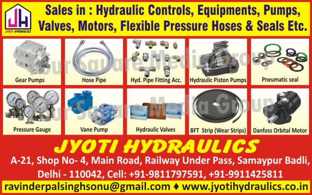 Hydraulic Controls, Hydraulic Equipments, Hydraulic Pumps, Hydraulic Valves, Flexible Pressure Hoses, Flexible Pressure Seals, Pneumatic Seals, Hydraulic Piston Pumps, Hydraulic Pipe Fitting Accessories, Hose Pipes, Gear Pumps, Pressure Gauges, Vane Pumps, BFT Strips, Wear Strips, Danfoss Orbital Motors