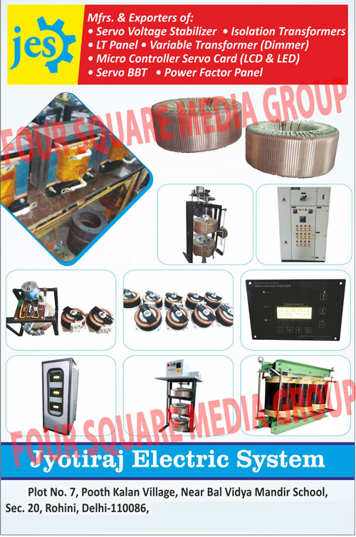 Servo Voltage Stbilizers, Isolation Transformers, Lt Panels, Variable Transformers, Micro Controller Servo, Servo Bbt, Power Factor Panels