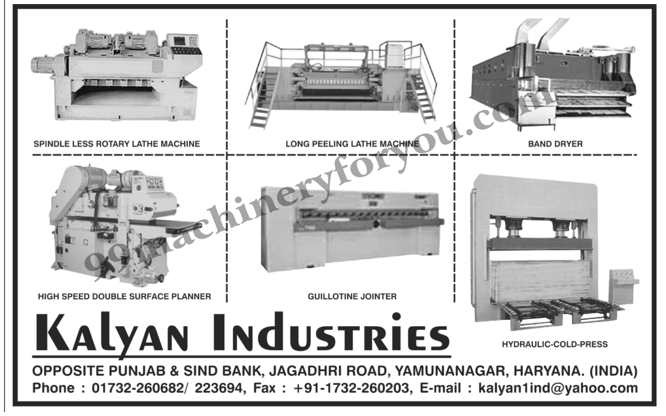 Spindle Less Rotary Lathe Machines, Long Peeling Lathe Machines, Band Dryers, Double Surface Planners, Guillotine Jointer, Hydraulic Cold Presses,Dryer, Lathe Machine, Surface Planner