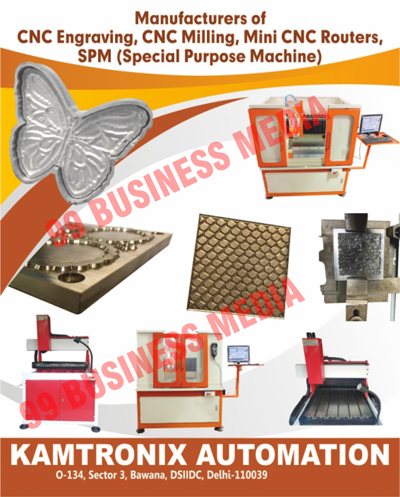 CNC Engravings, CNC Millings, Mini CNC Routers, SPM Special Purpose Machines