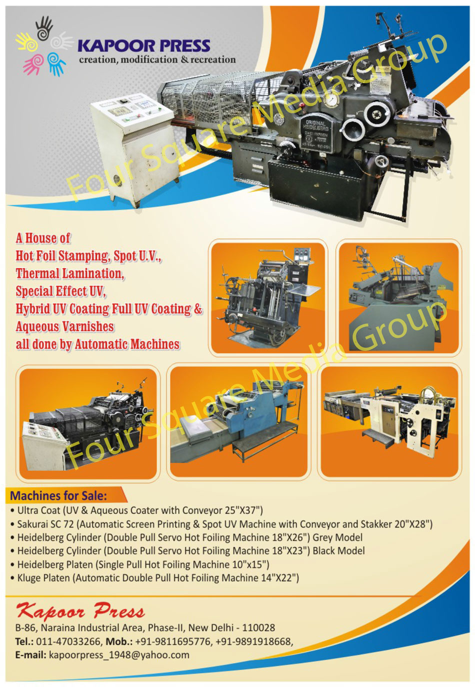 Ultra Coat UV Machines, Aqueous Coater Machines, Screen Printing Machines, Spot UV Machines, Servo Hot Foiling Machines