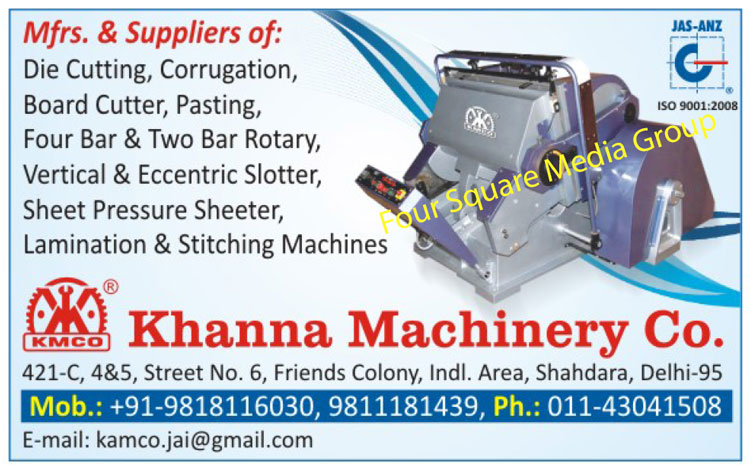 Die Cutting Machines, Corrugation Machines, Board Cutter Machines, Pasting Machines, Four Bar Rotary Machines, Two Bar Rotary Machines, Vertical Slotter Machines, Eccentric Slotter Machines, Sheet Pressure Sheeter Machines, Lamination Machines, Stitching Machines