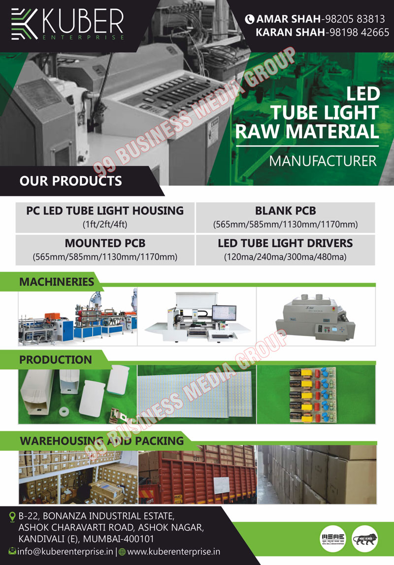 Led Tube Lights, Plastic Led Tube Lights, Aluminium Led Tube Lights, SKD Tube Lights, T5 Tube Light Housings, T8 Tube Light Housings, Tube Light Drivers, Tube Light PCB, Tube Light Printed Circuit Boards, Tube Light Mounted PCB, Tube Light Mounted Printed Circuit Boards, Led Tube Light Raw Material Like PC Led Tube Light Housing, Blank PCB, Led Tube Light Drivers, Machineries