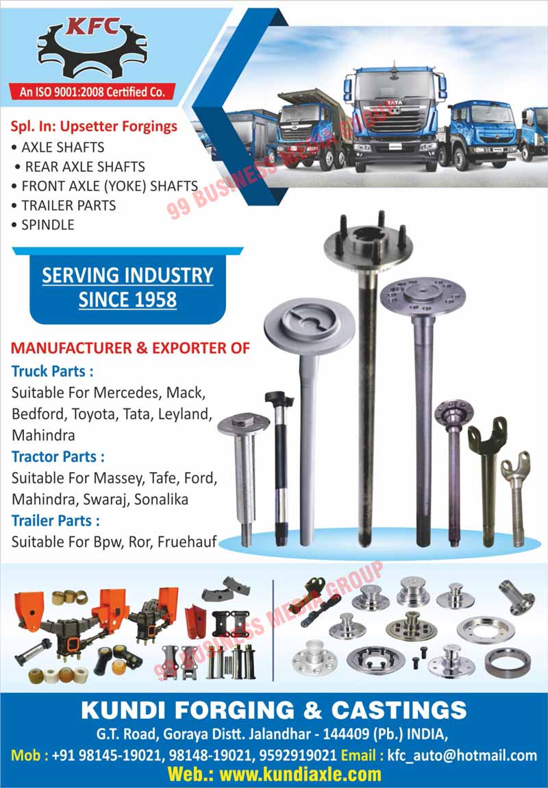 Automotive Upset Forgings, S Brake Cams, Torsion Bars, Front Axle Shafts, Yoke Front Axle Shafts, Rear Axle Shafts, Trailer Parts, Spindle Parts, Axle Shafts, Truck Parts, Tractor Parts, Spindles