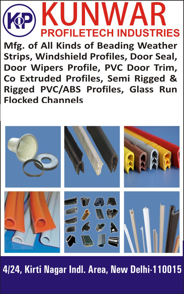 Beading Weather Strips, Windshield Profiles, Door Seals, Door Wiper Profiles, PVC Door Trims, Co Extruded Profiles, Semi Rigged Profiles, Rigged Profiles, ABS Profiles, PVC Profiles, Glass Run Flocked Channels