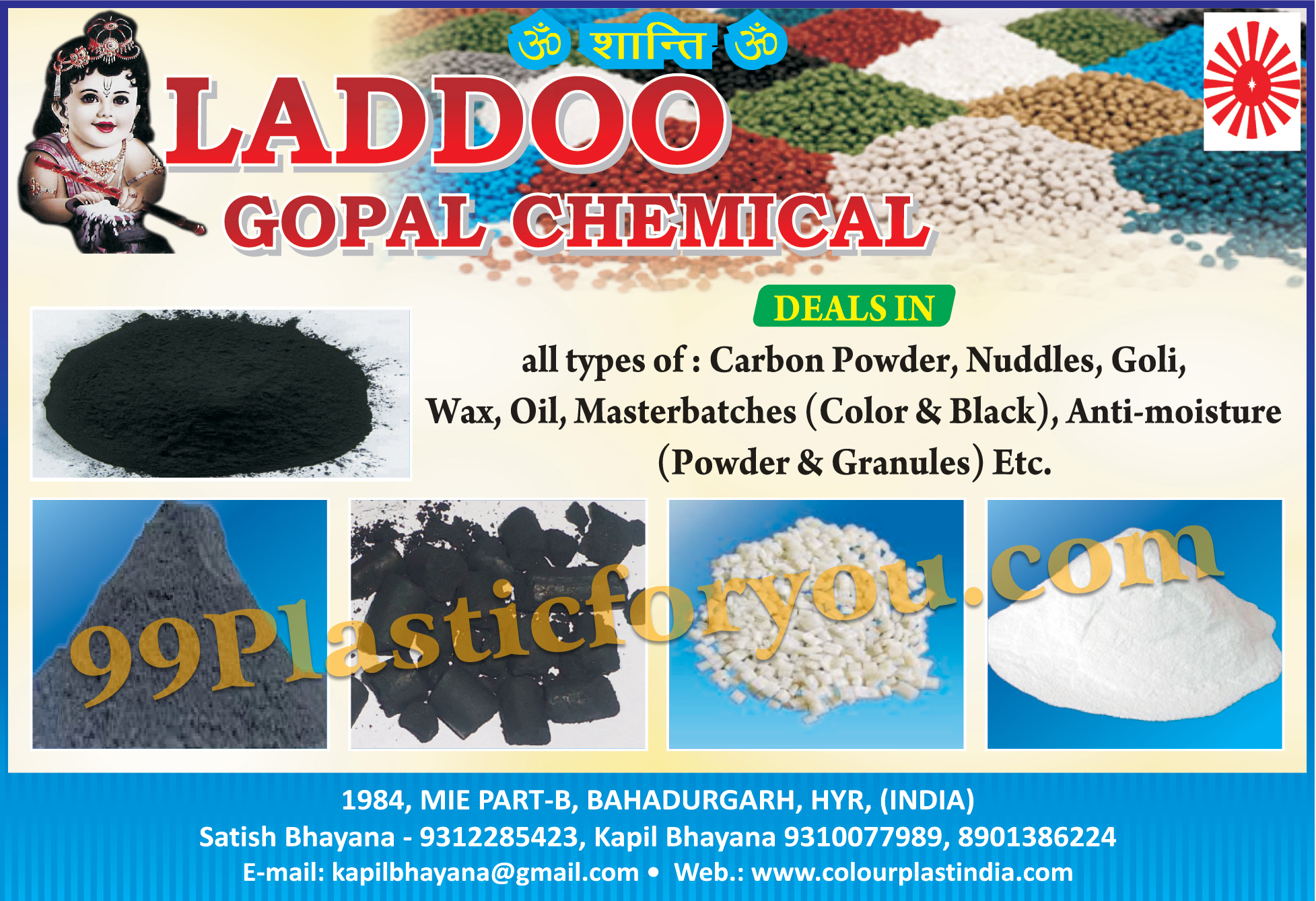 Carbon Powder, Nuddles, Goli, Wax, Oil, Masterbatches, Anti Moisture, Granules