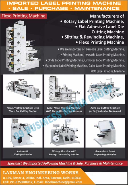 Label Printing Machines, Flexo Printing Machines, Rotary Label Printing Machines, Flat Adhesive Label Die Cutting Machines, Slitting Rewinding Machines, Slitting Machines, Rewinding Machines, Bar Code Label Cutting Machines, Iwasakhi Label Printing Machines, Onda Label Printing Machines, Orthotec Label Printing Machines, Markendee Label Printing Machines, Galex Label Printing Machines, KDO Label Printing Machines, Label Flexo Printing Machines, Auto Die Cutting Machines, Automatic Slitting Machines, Recumbent Label Inspecting Machines