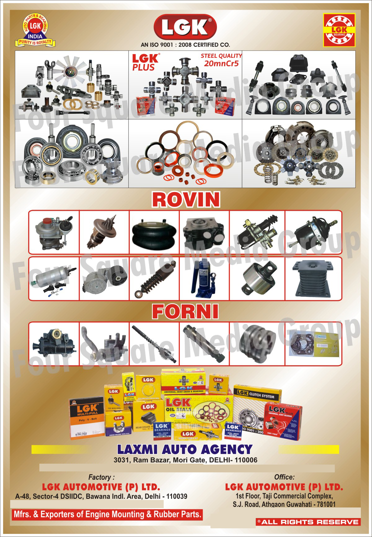 Engine Mounting, Automotive Rubber Parts, Oil Seals, Universal Joint Bearings, UJ Cross, Steering Cross Assembly, Tie Rod Ends, Bearings, Clutch Systems, Automotive Poly V Belts, Universal Joint Cross, Steering Cross Assemblies