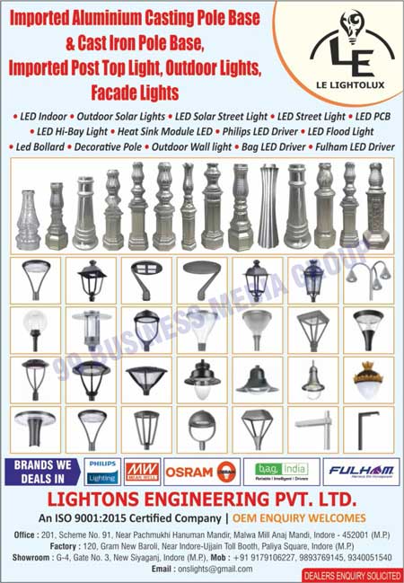 Led Street Lights, Led Flood Lights, Led Hibay Lights, Led Modular Flood Lights, Heat Sink Module Led, Led PCBs, Flood Light Raw Materials, Bag Led Drivers, Philips Led Drivers, Fulham Led Drivers, Indoor Led COB Lights, Outdoor Par Lights, Led Solar Street Lights, Led Modules, Outdoor Wall Lights, Tree UP Lighters, Led Indoor Solar Lights, Led Outdoor Solar Lights, Led Bollards, Decorative Poles, Led Indoor Lights, Aluminium Casting Pole Base, Cast Iron Pole Base, Post Top Lights, Outdoor Lights, Facade Lights