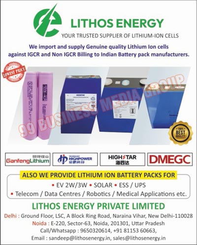 Lithium Ion Cells, Lithium Ion Battery Packs, EV 2 Wheeler Lithium Ion Battery Packs, EV 3 Wheeler Lithium Ion Battery Packs, Solar Lithium Ion Battery Packs, ESS Lithium Ion Battery Packs, UPS Lithium Ion Battery Packs, Telecom Lithium Ion Battery Packs, Data Centre Lithium Ion Battery Packs, Robotic Lithium Ion Battery Packs, Medical Application Lithium Ion Battery Packs