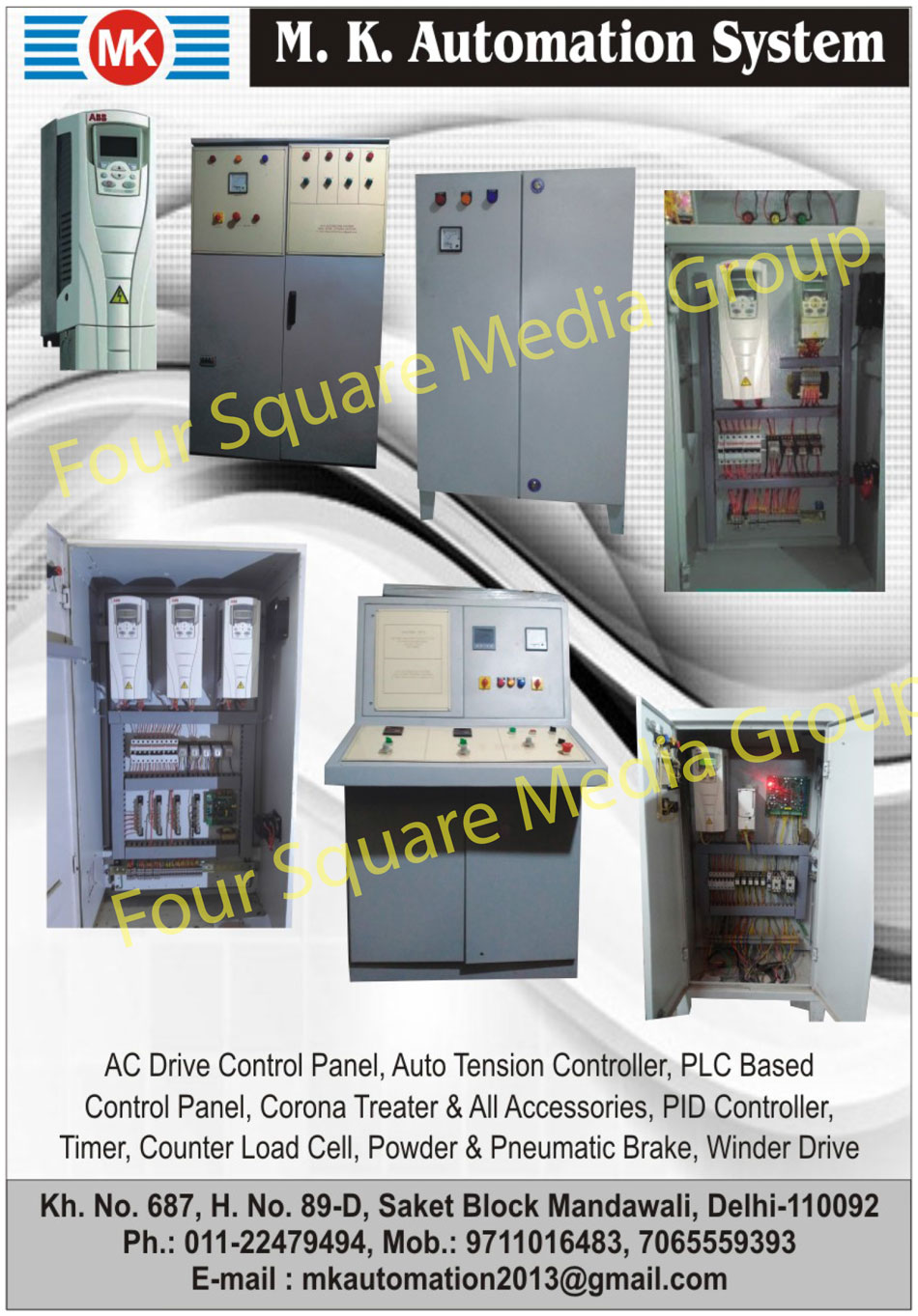 Ac Drive Control Panels, Auto Tension Controller, PLC Based Control Panels, Corona Treater, PID Controller, Timer, Counter Load Cell, Powder Brake, Pneumatic Brake, Winder Drives