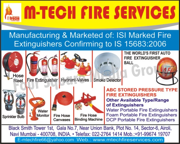 Hose Reel, Fire Extinguishers, Hydrant  Valves, Smoke Detectors, Auto Fire Extinguisher Ball, Sprinkler Bulb, Water Monitor, Fire Hose Canvases, Fire Hose Binding Machines, ABC Stored Pressure Type Fire Extinguishers, Water Portable Fire Extinguishers, Foam Portable Fire Extinguishers, DCP Portable Fire Extinguishers, Fire Safety Products